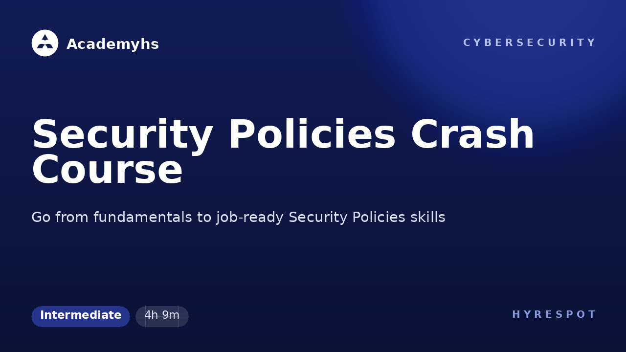 Security Policies Crash Course