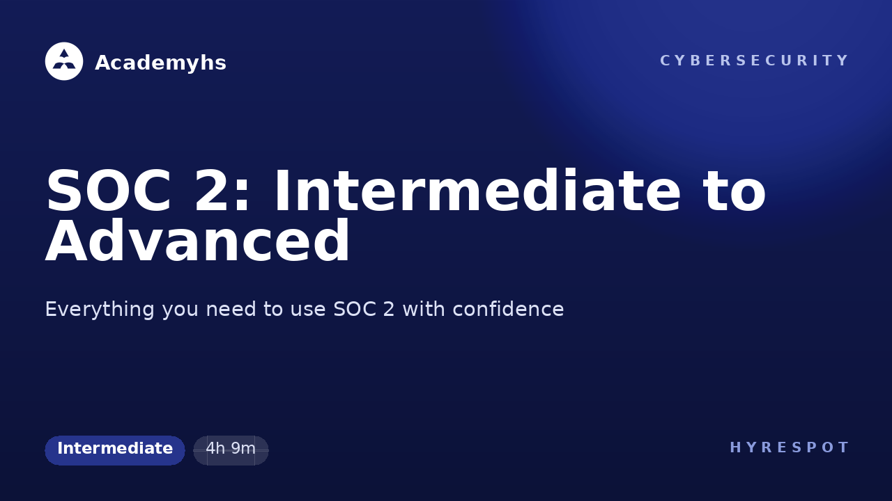 SOC 2: Intermediate to Advanced