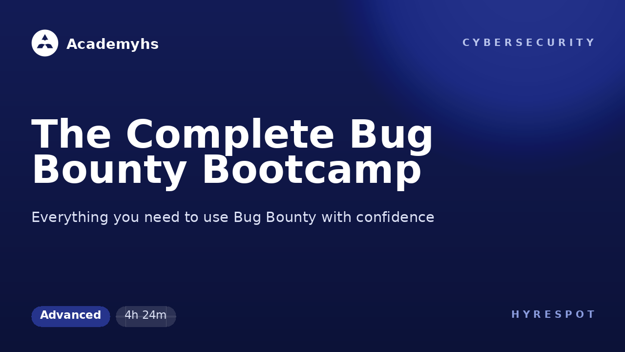 The Complete Bug Bounty Bootcamp