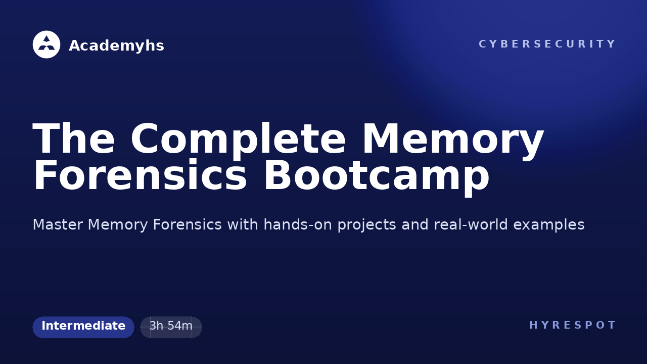 The Complete Memory Forensics Bootcamp