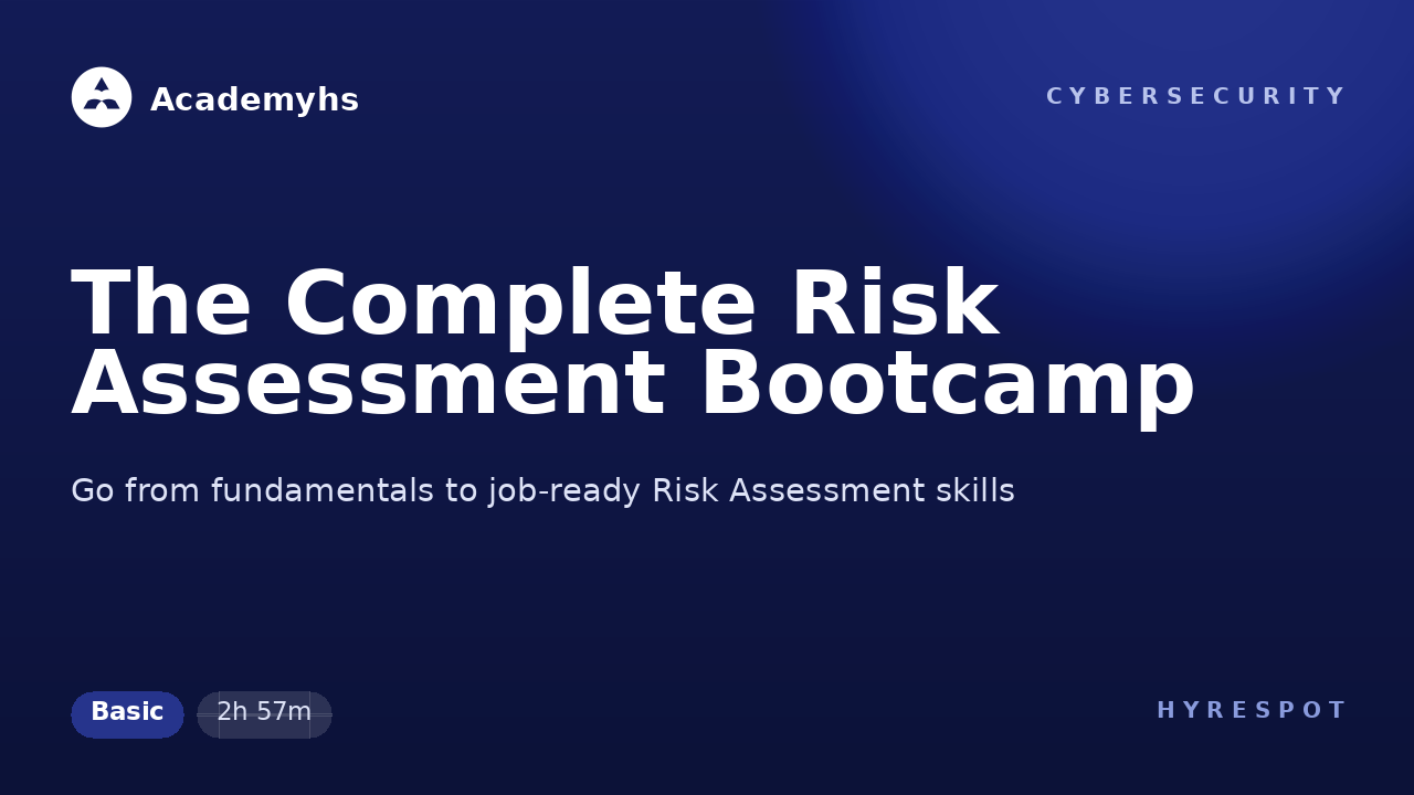 The Complete Risk Assessment Bootcamp