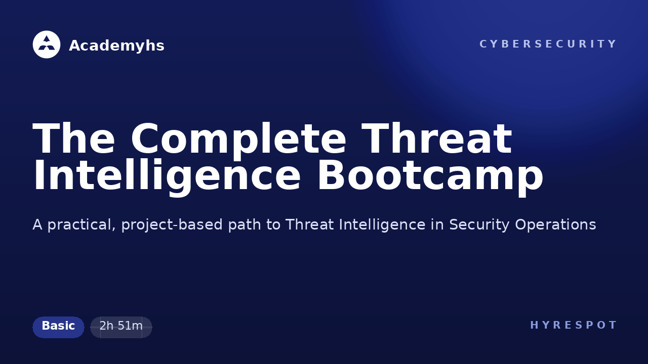 The Complete Threat Intelligence Bootcamp