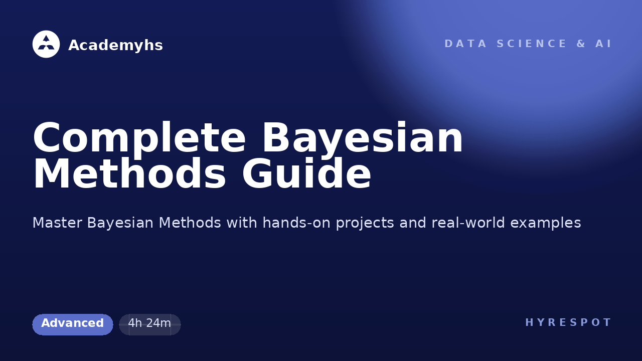 Complete Bayesian Methods Guide