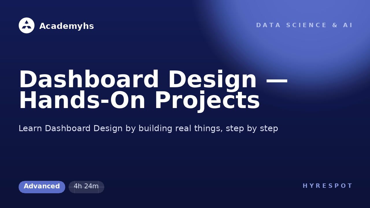 Dashboard Design — Hands-On Projects