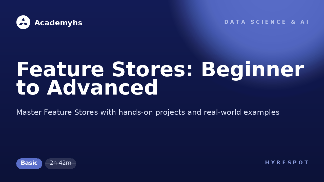 Feature Stores: Beginner to Advanced