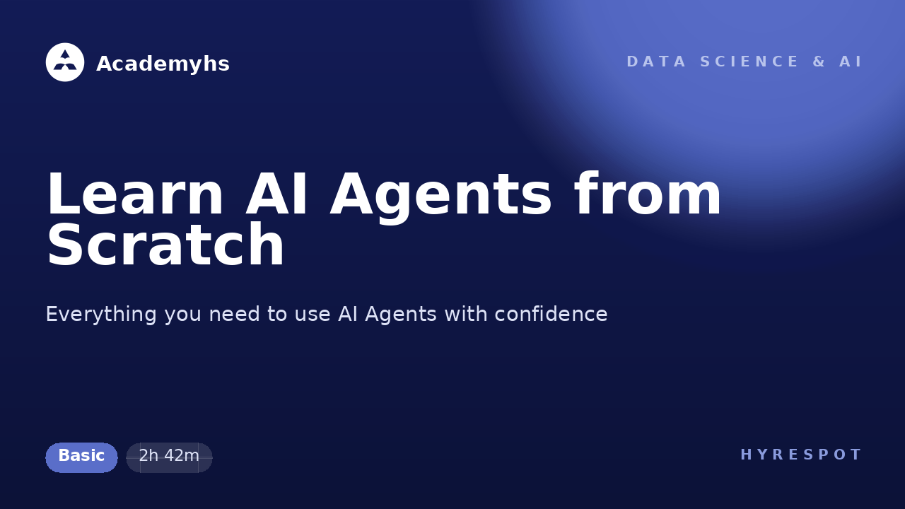 Learn AI Agents from Scratch