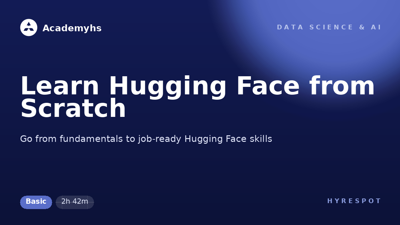 Learn Hugging Face from Scratch