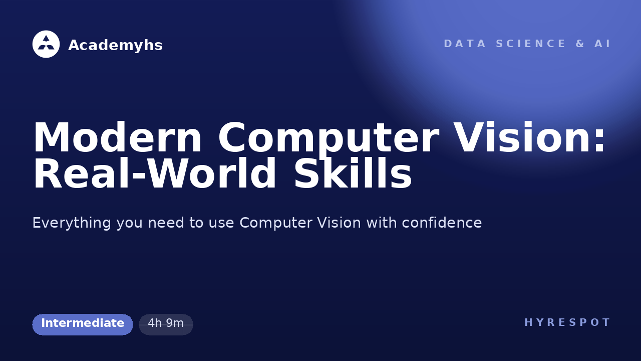 Modern Computer Vision: Real-World Skills