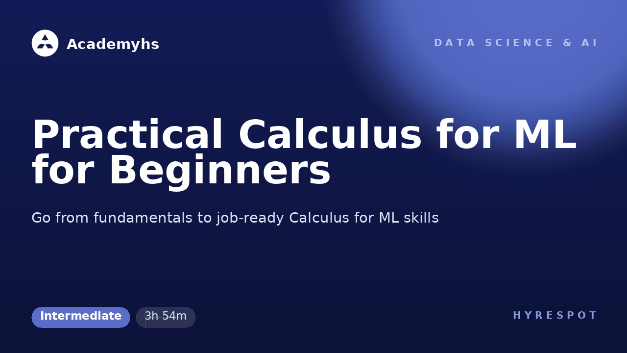 Practical Calculus for ML for Beginners