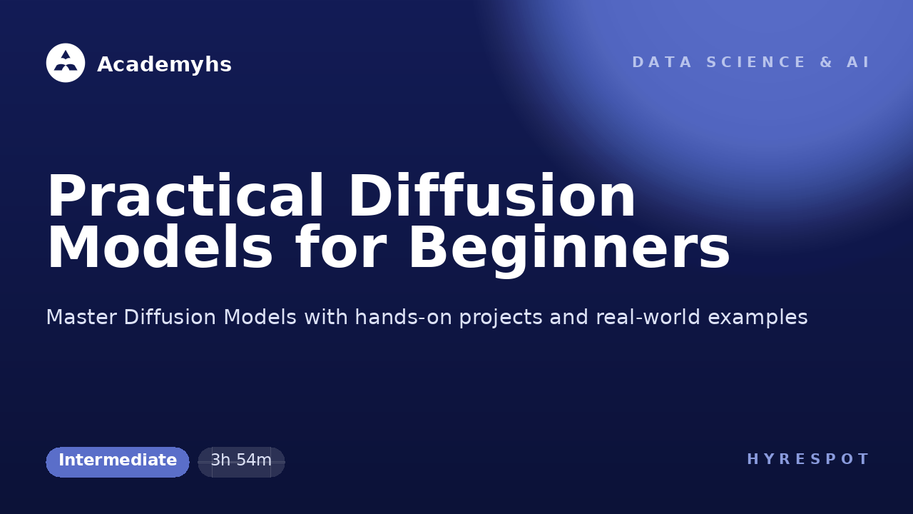 Practical Diffusion Models for Beginners
