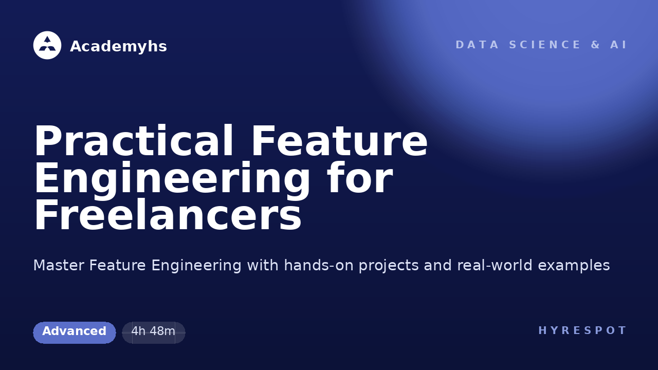 Practical Feature Engineering for Freelancers