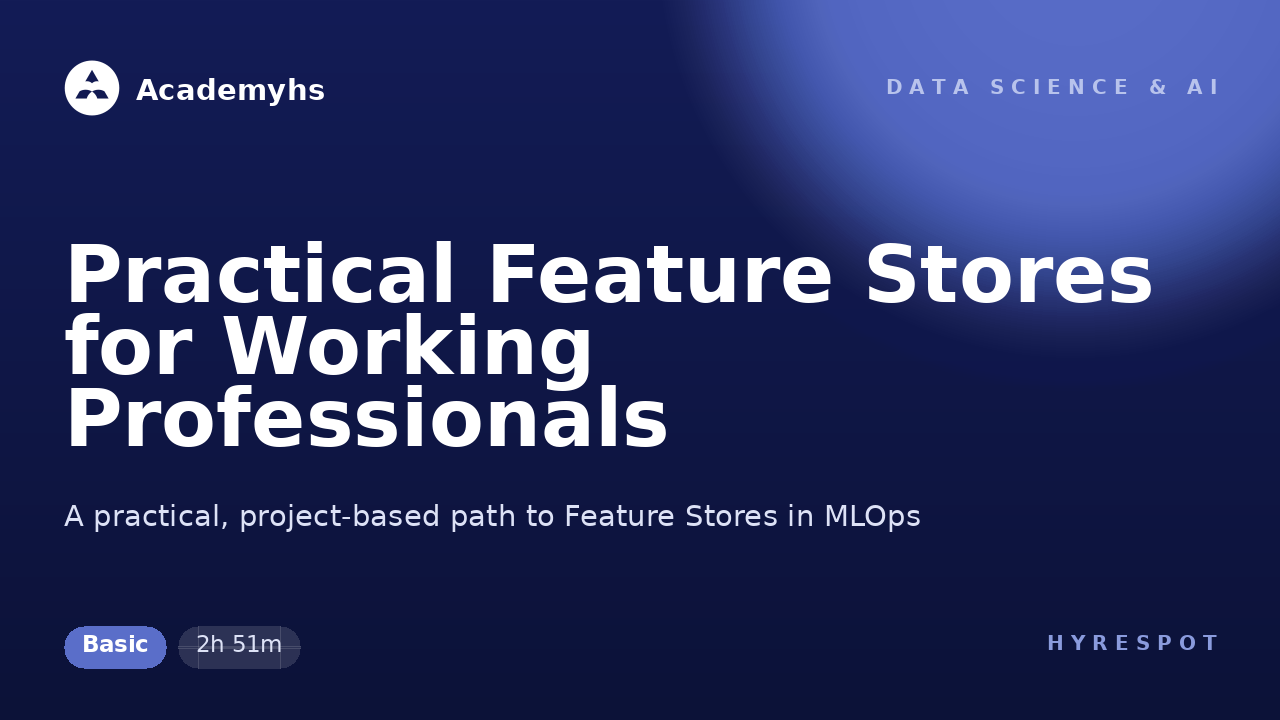 Practical Feature Stores for Working Professionals