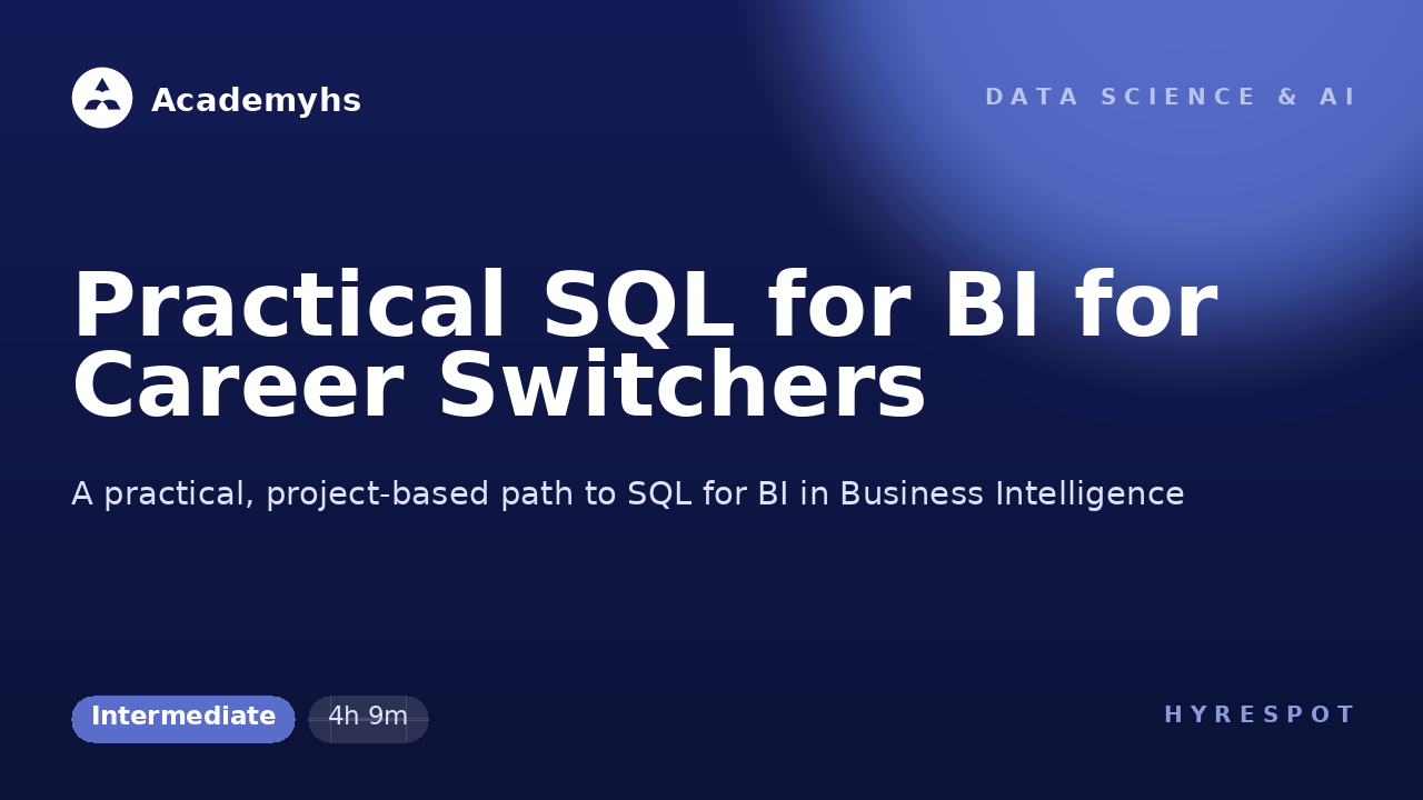 Practical SQL for BI for Career Switchers