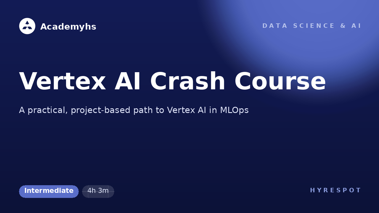 Vertex AI Crash Course
