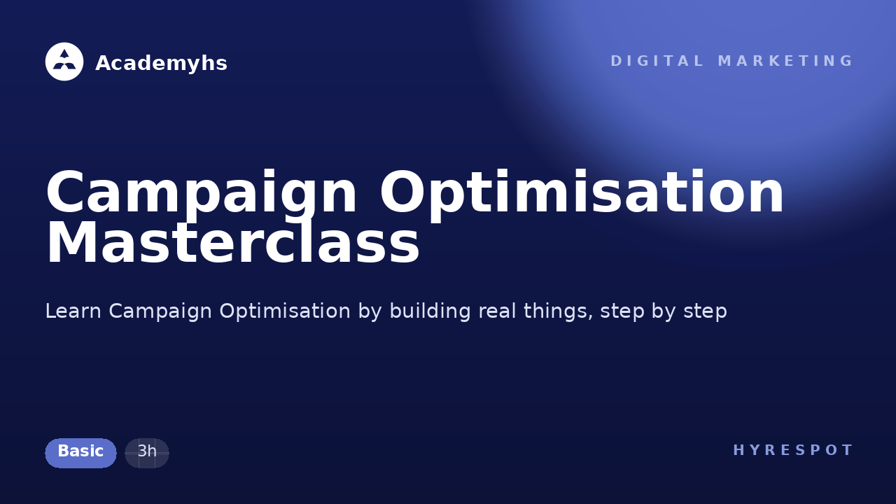 Campaign Optimisation Masterclass