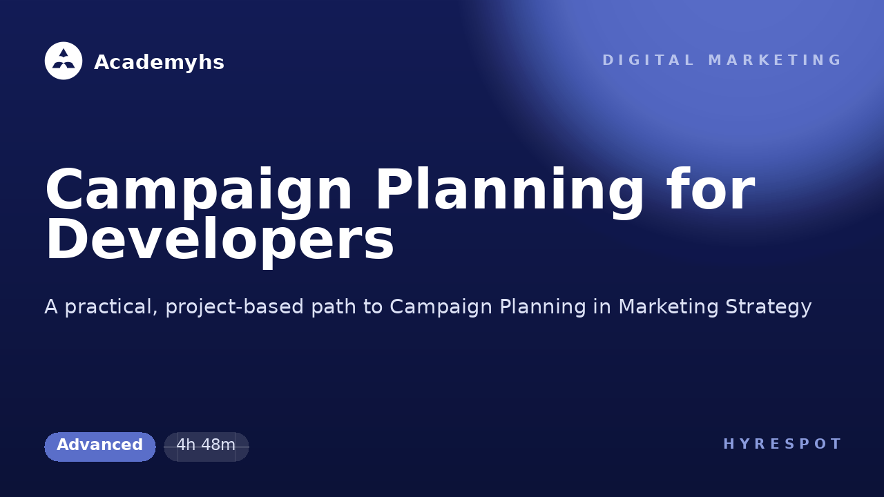 Campaign Planning for Developers