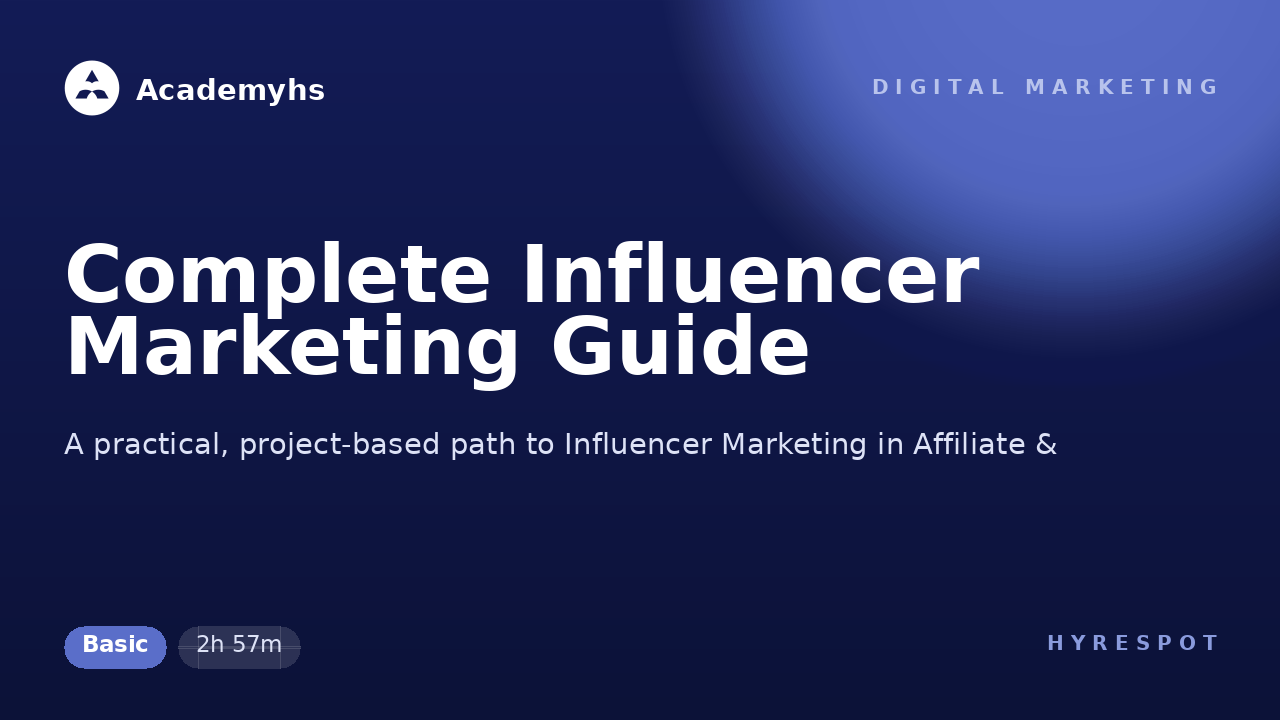 Complete Influencer Marketing Guide