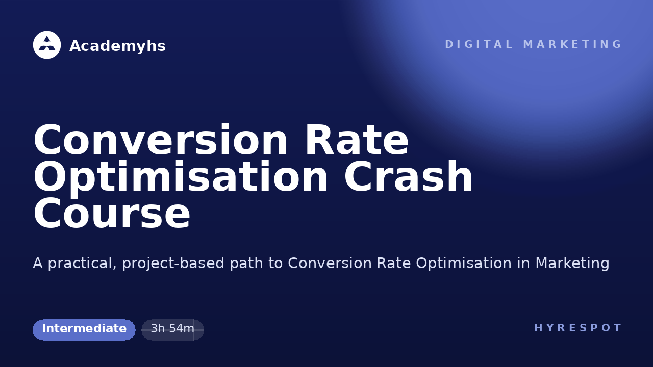 Conversion Rate Optimisation Crash Course