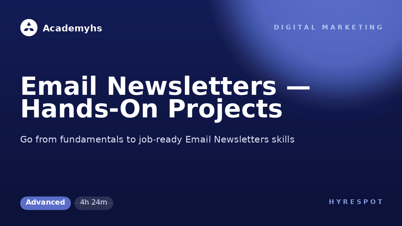 Email Newsletters — Hands-On Projects