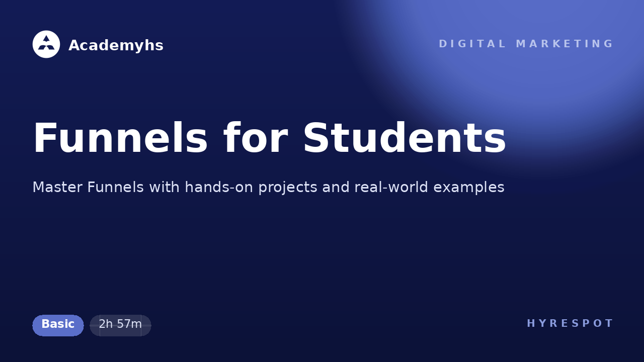 Funnels for Students