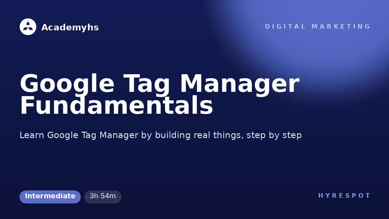 Google Tag Manager Fundamentals
