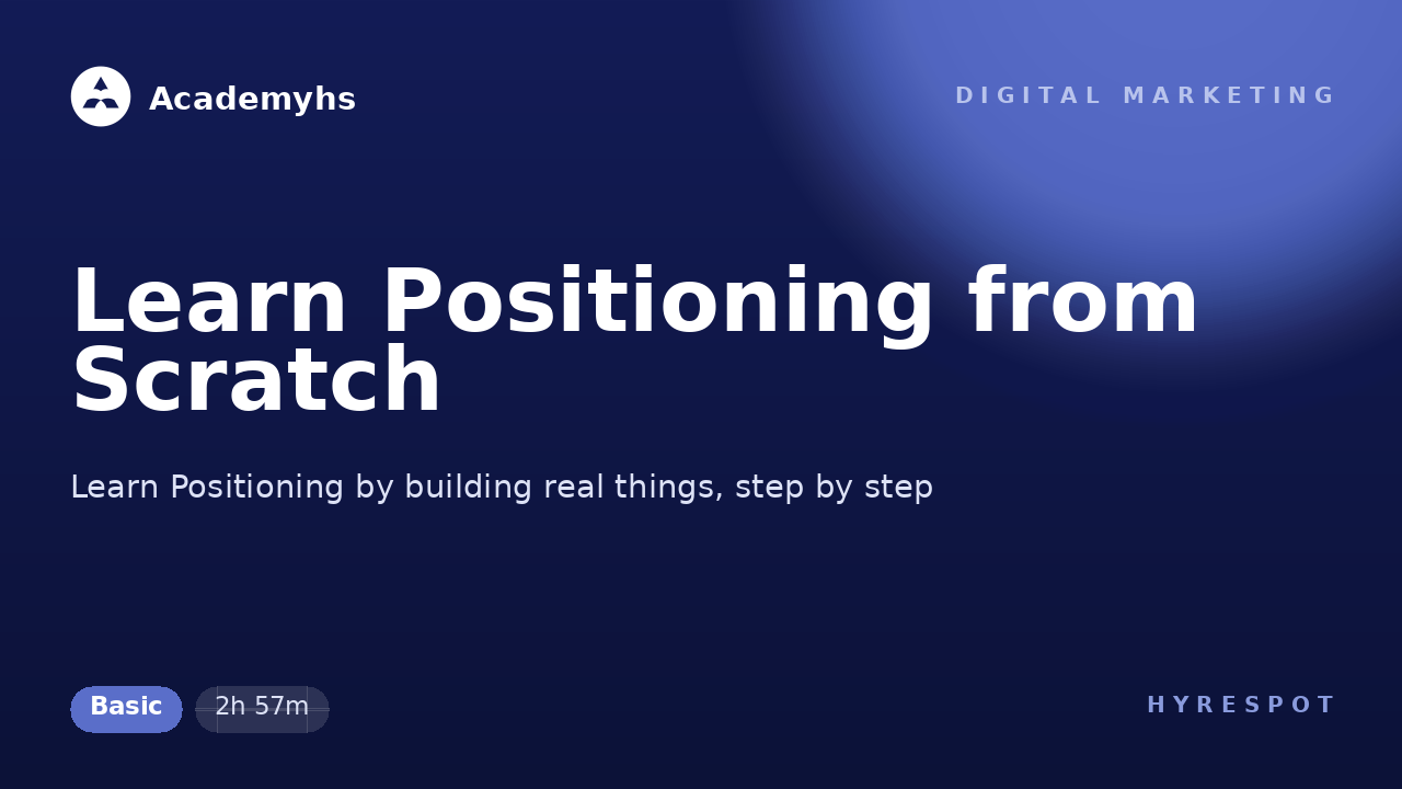 Learn Positioning from Scratch
