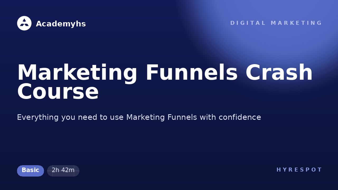 Marketing Funnels Crash Course