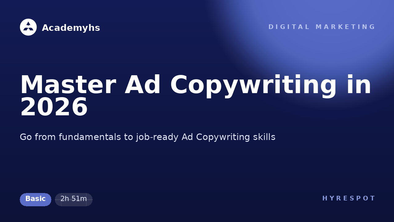 Master Ad Copywriting in 2026