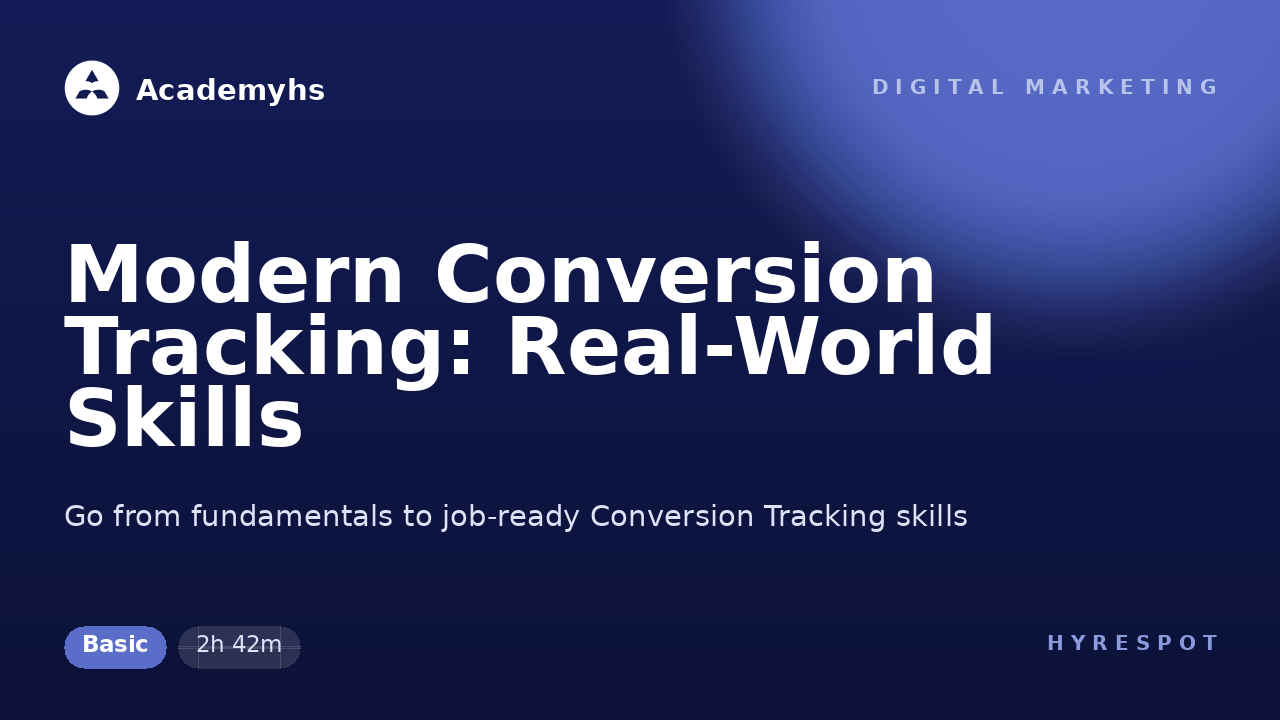 Modern Conversion Tracking: Real-World Skills