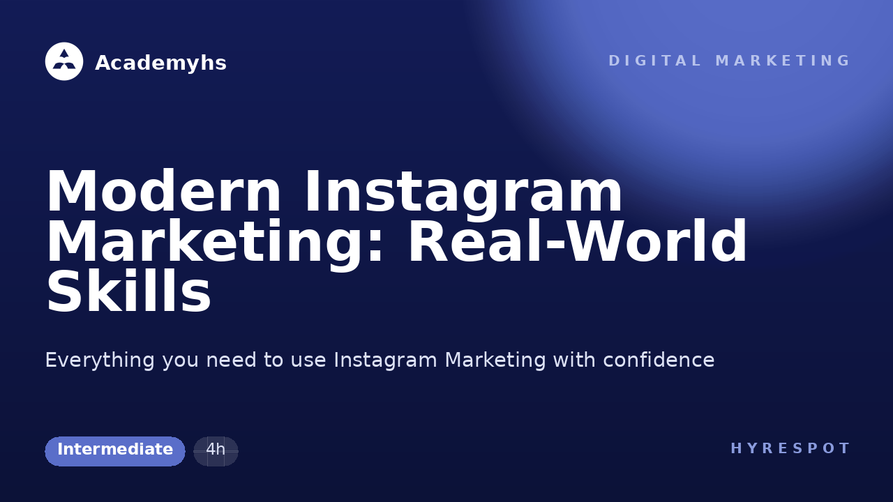 Modern Instagram Marketing: Real-World Skills