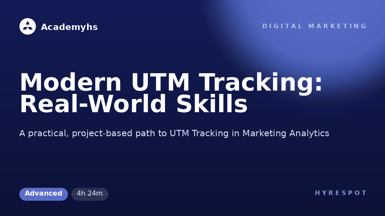 Modern UTM Tracking: Real-World Skills