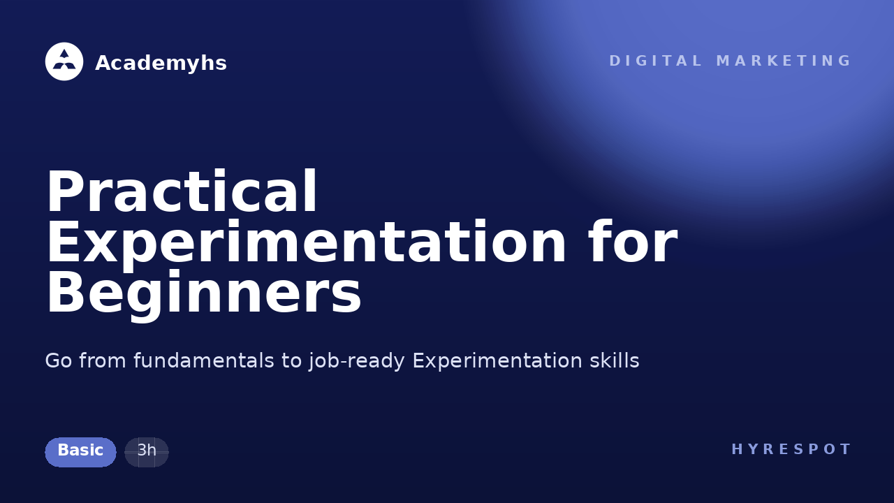 Practical Experimentation for Beginners