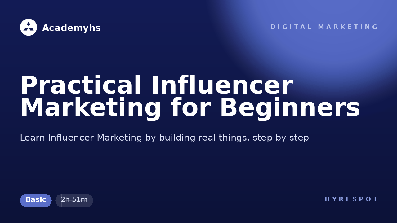 Practical Influencer Marketing for Beginners