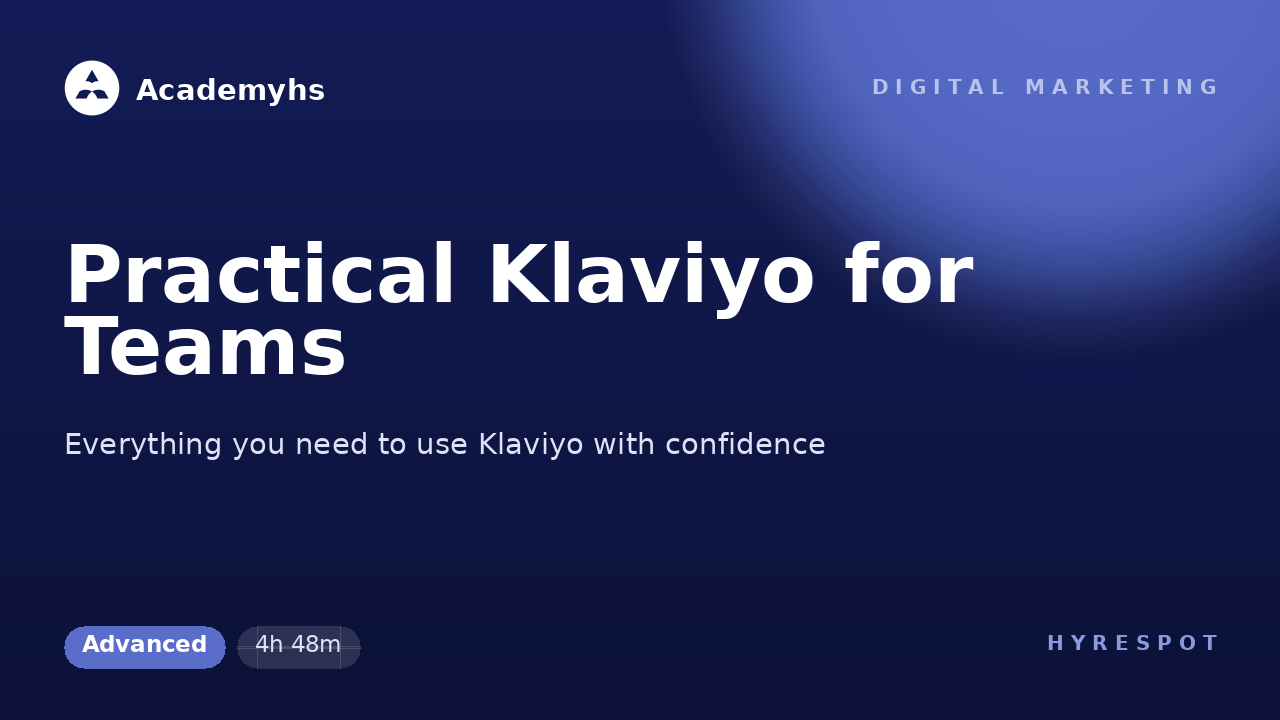 Practical Klaviyo for Teams