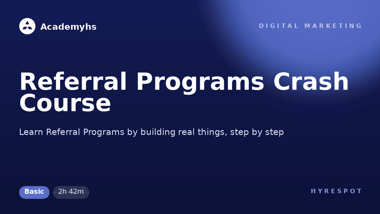 Referral Programs Crash Course