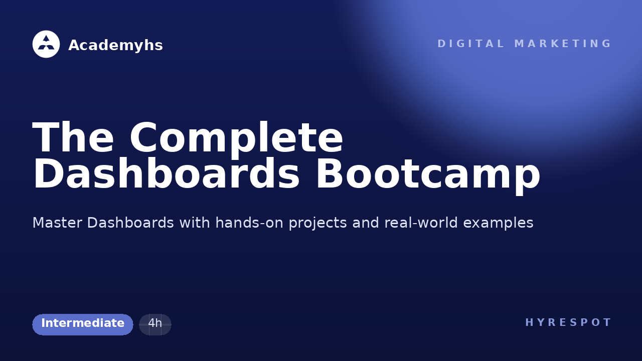 The Complete Dashboards Bootcamp