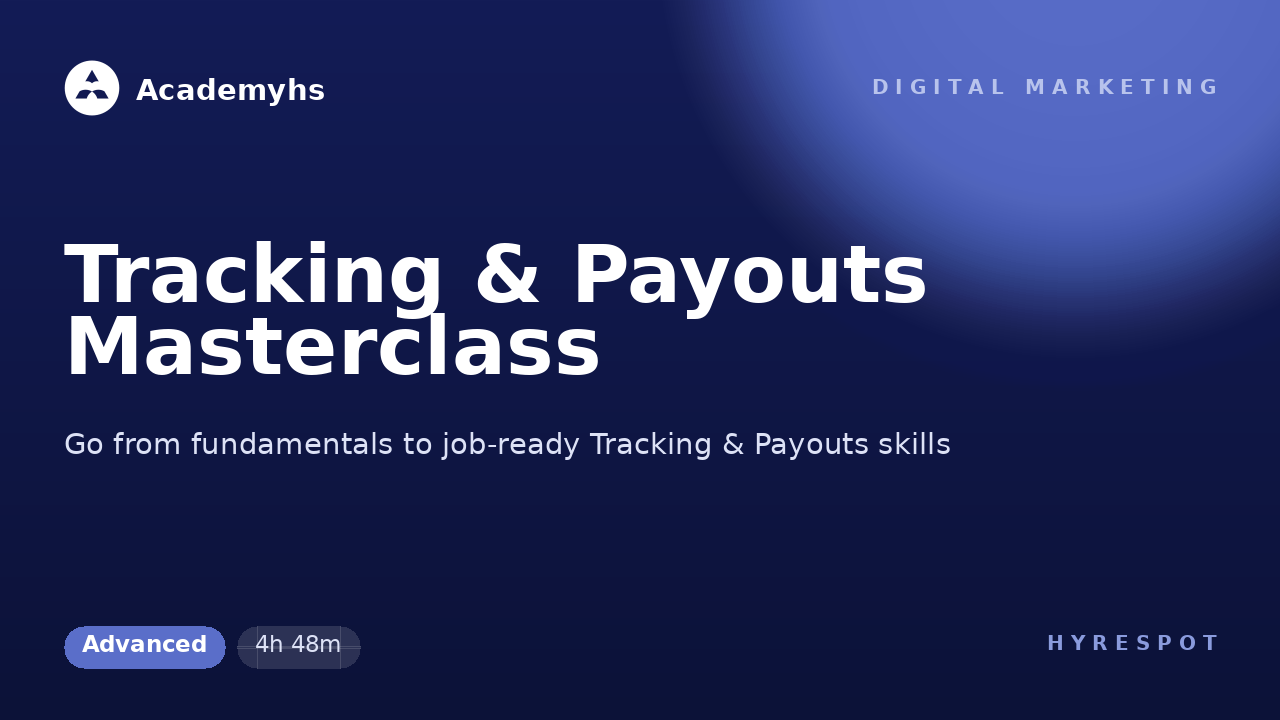 Tracking & Payouts Masterclass