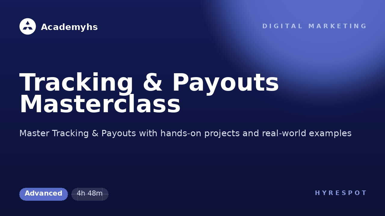 Tracking & Payouts Masterclass