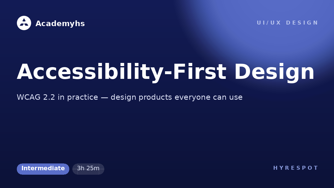 Accessibility-First Design