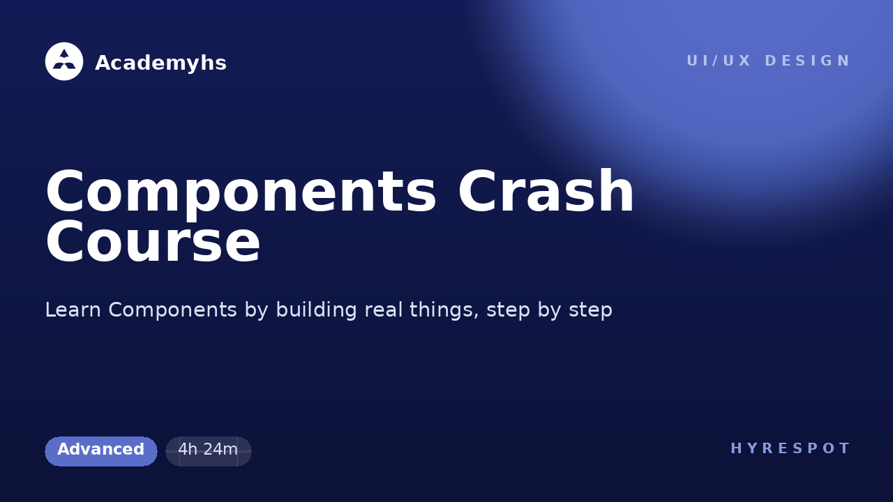 Components Crash Course