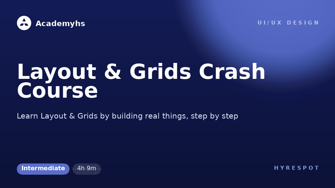 Layout & Grids Crash Course