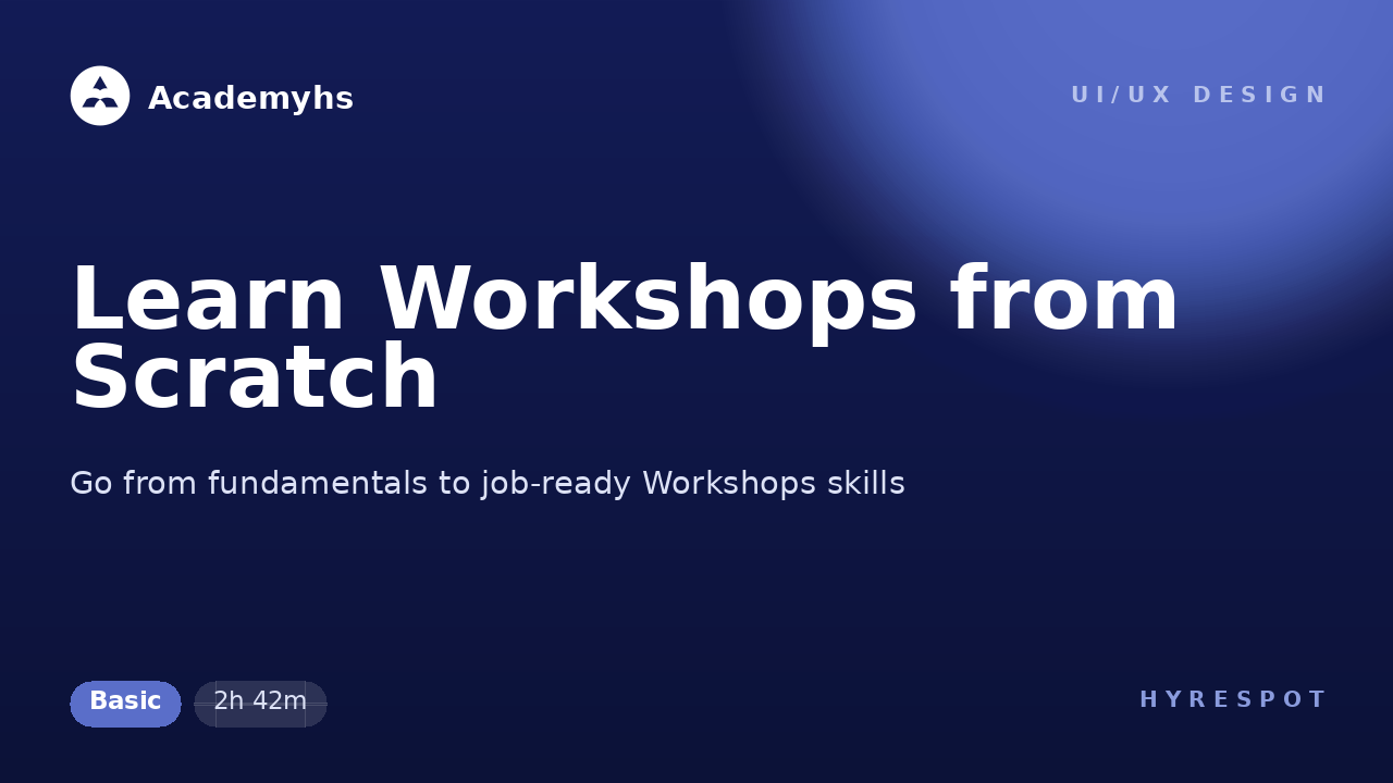 Learn Workshops from Scratch