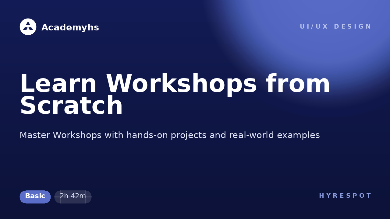 Learn Workshops from Scratch
