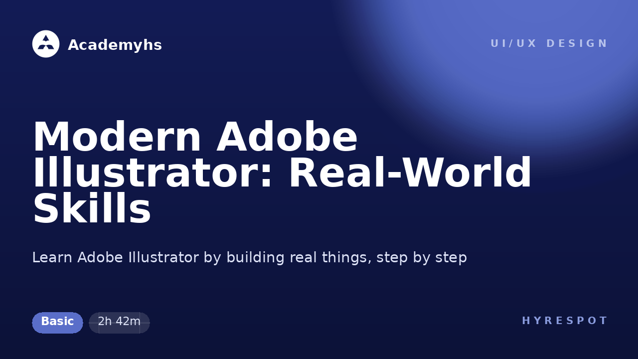 Modern Adobe Illustrator: Real-World Skills