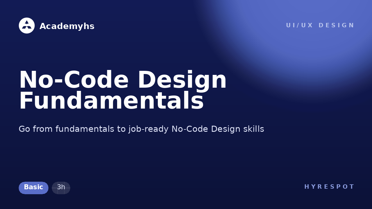 No-Code Design Fundamentals