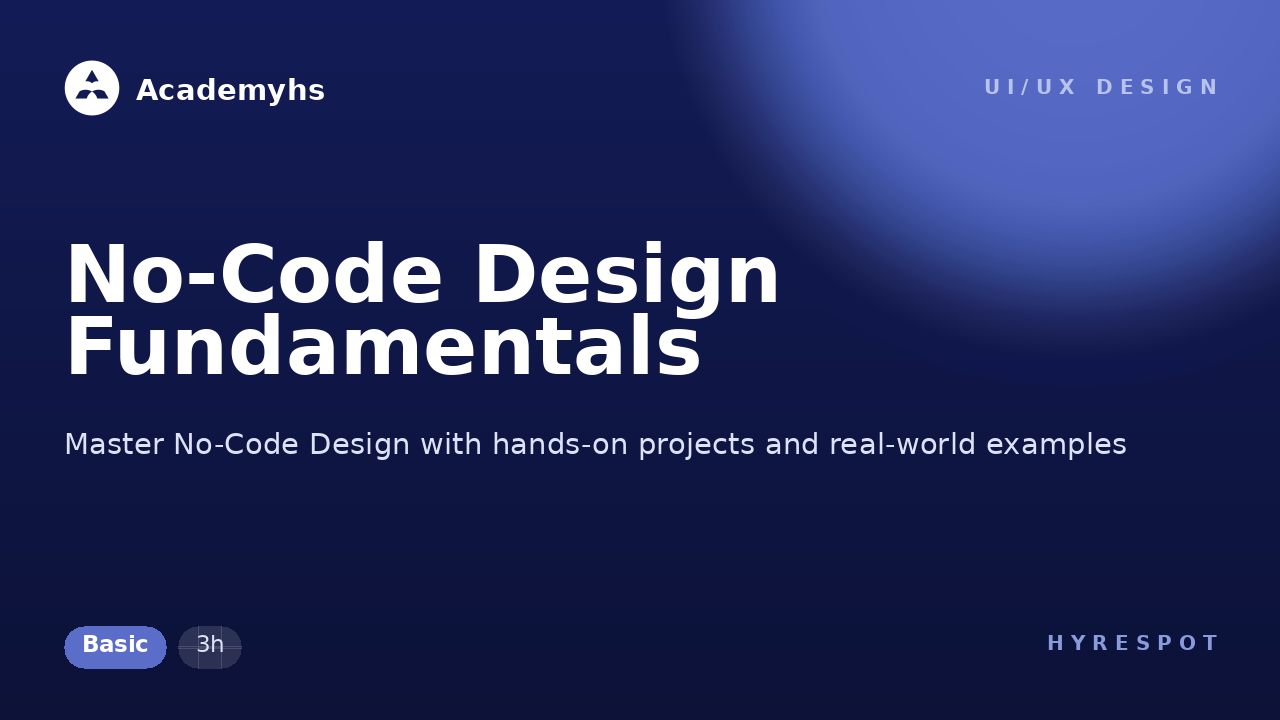 No-Code Design Fundamentals