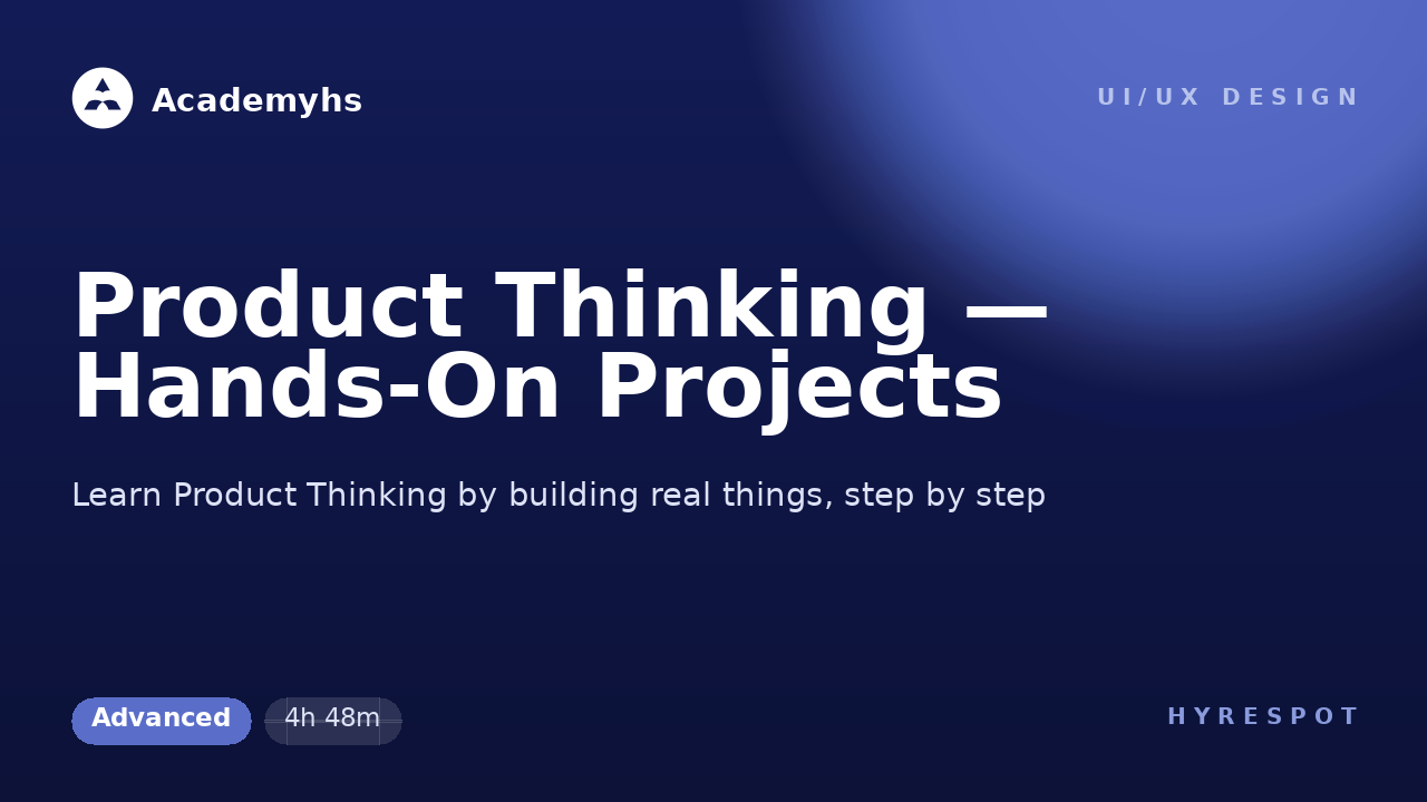 Product Thinking — Hands-On Projects