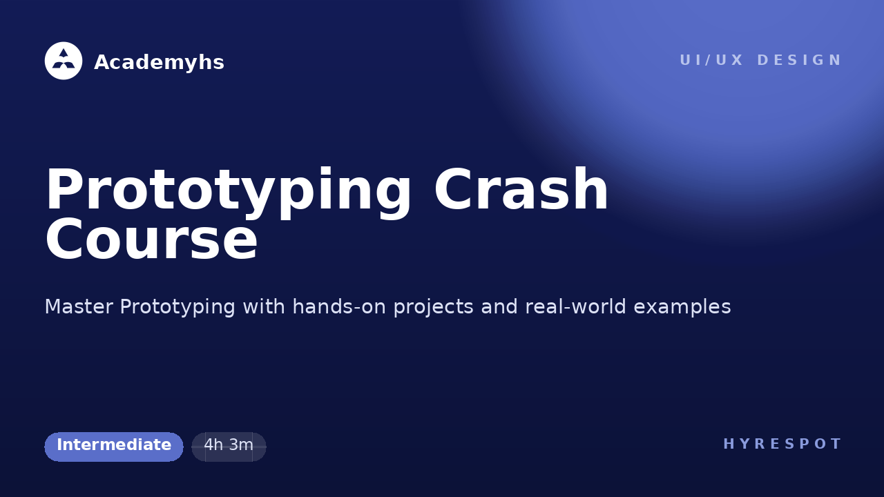 Prototyping Crash Course