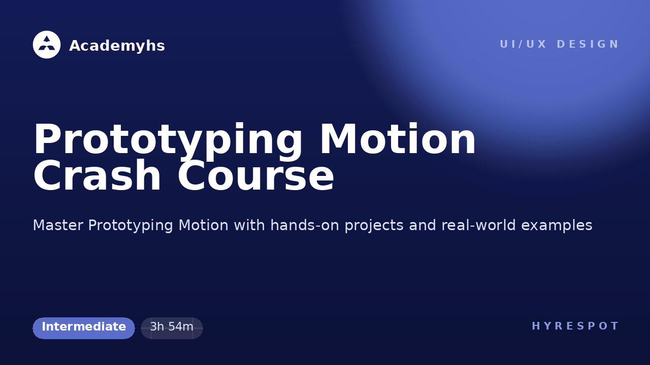 Prototyping Motion Crash Course