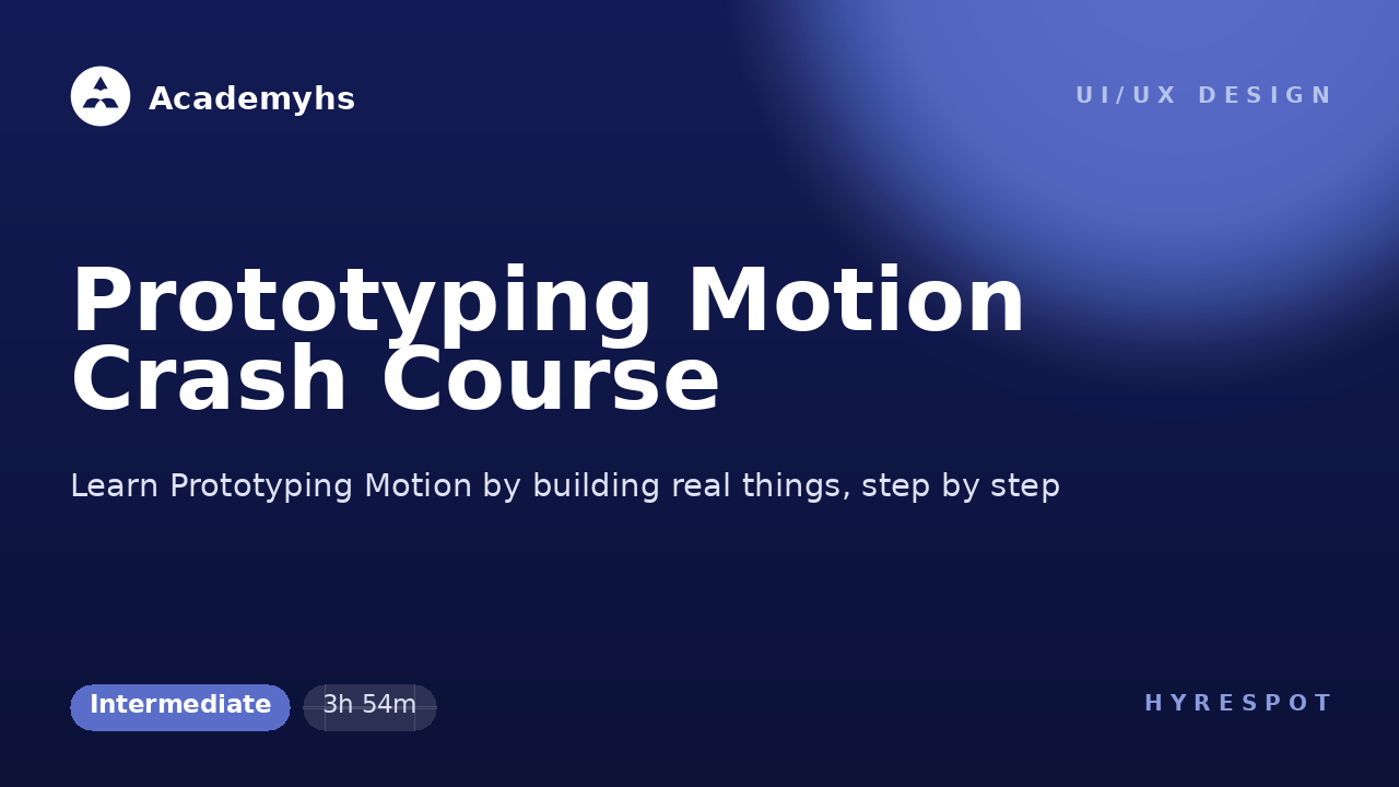 Prototyping Motion Crash Course